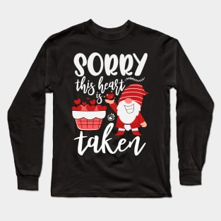 Sorry This Heart Is Taken Funny Gnome Valentines Day Hearts Long Sleeve T-Shirt